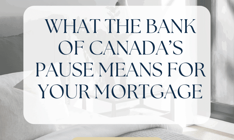 What the BOC pause means for your mortgage