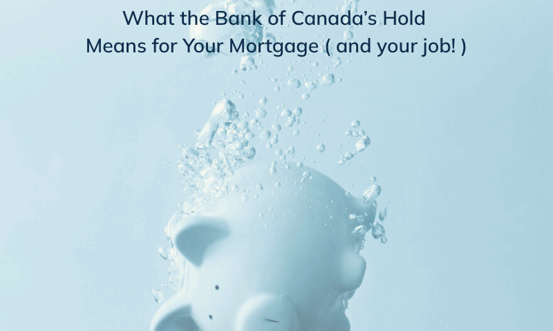 What the rate hold means for your North Vancouver Mortgage